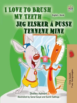 cover image of I Love to Brush My Teeth / Jeg elsker å pusse tennene mine